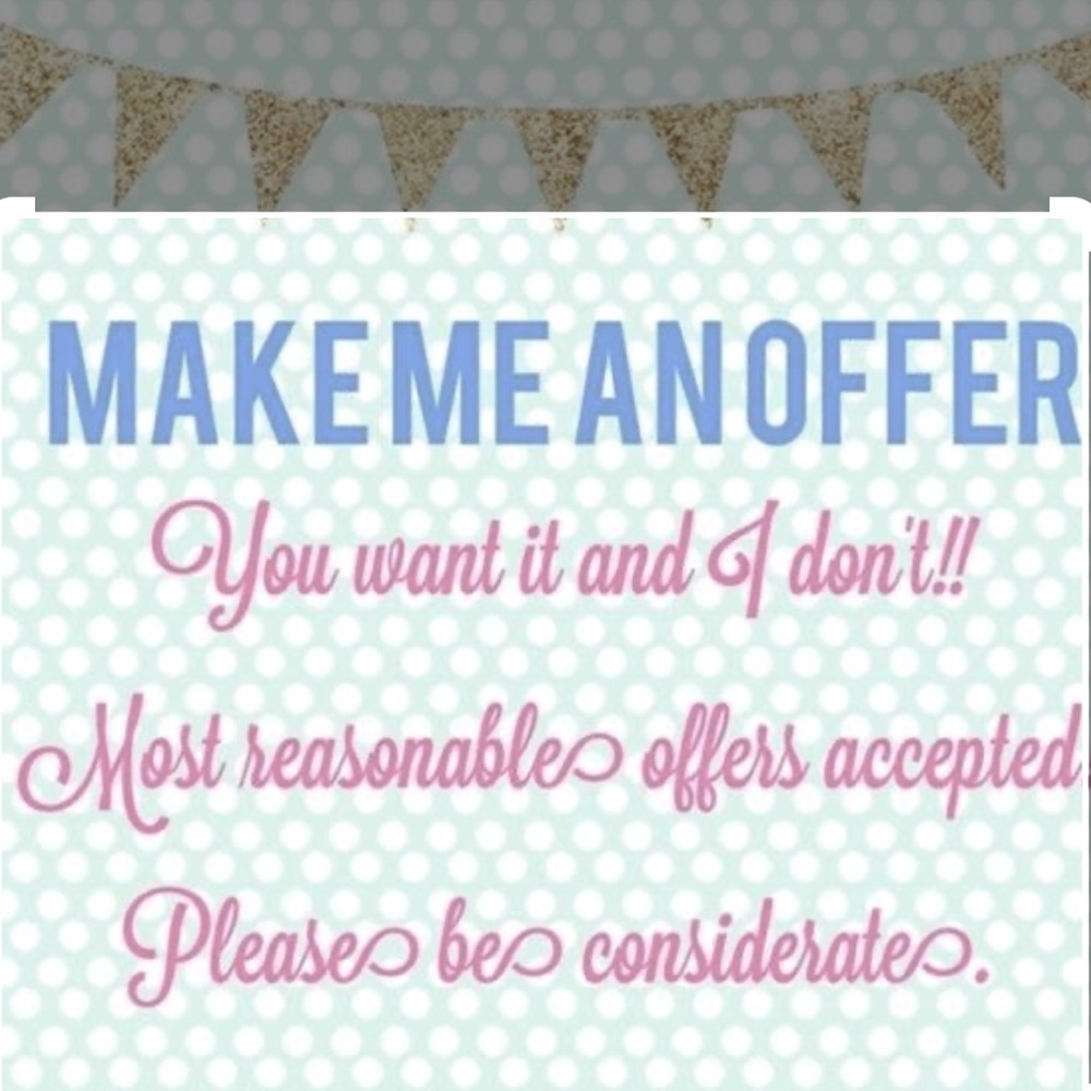MAKE ME AN OFFER, make it reasonable